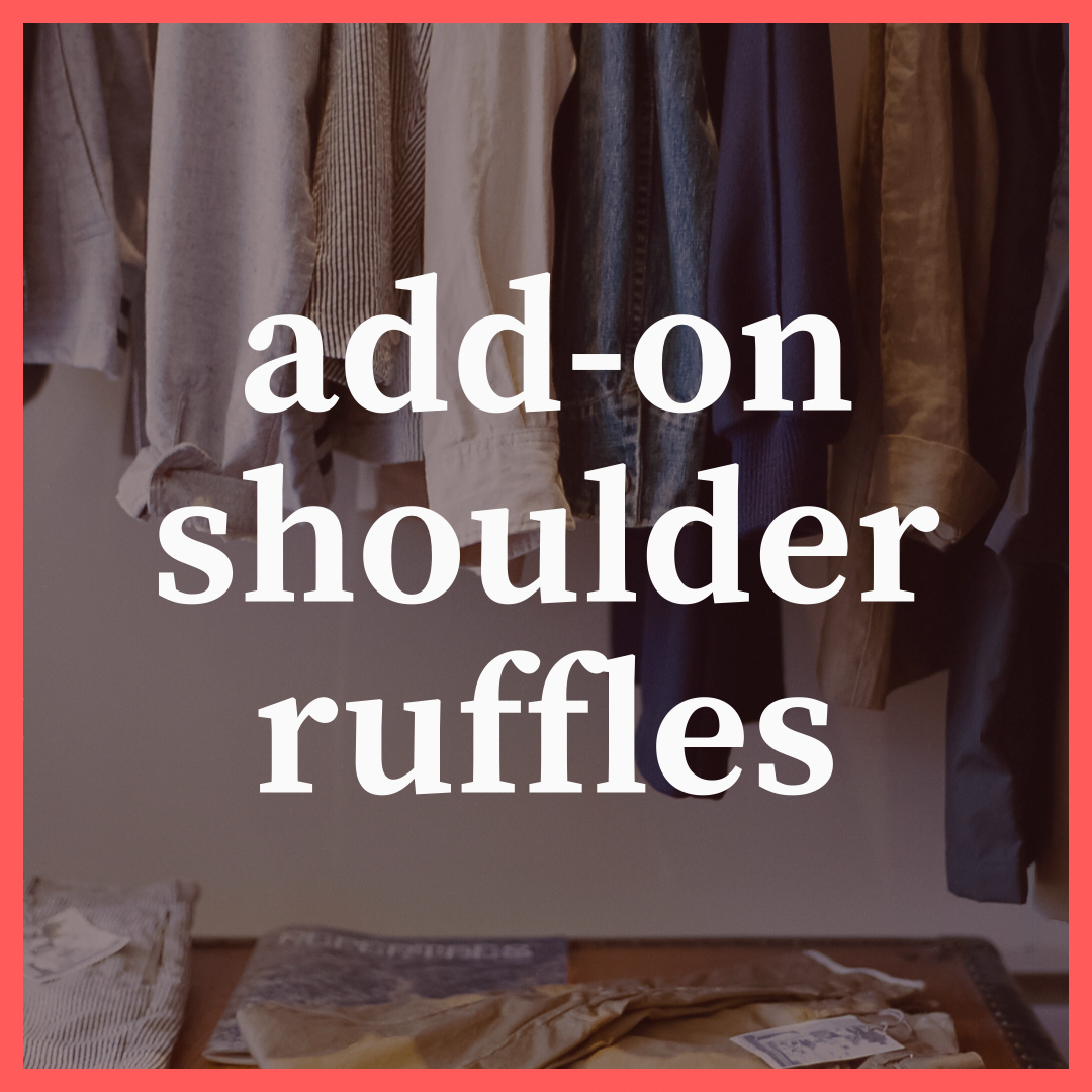 Add-on Ruffle Shoulder